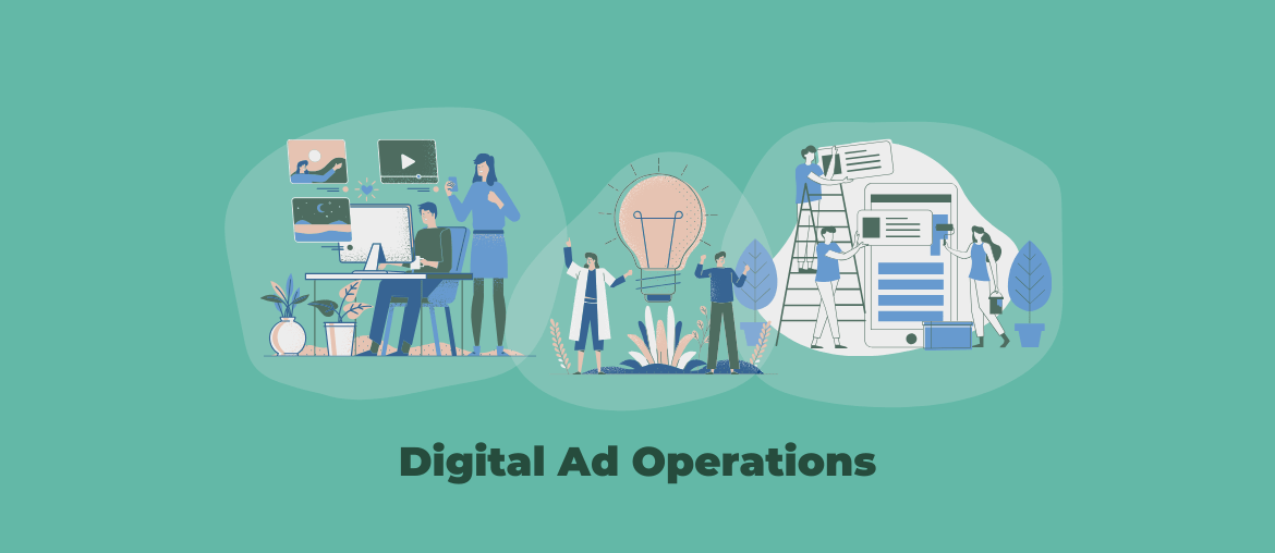 A Complete Guide to Digital Ad Operations