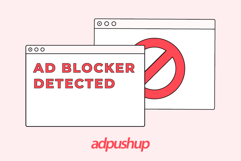 Smart Ways to Detect Ad Blockers in 2025 | AdPushup